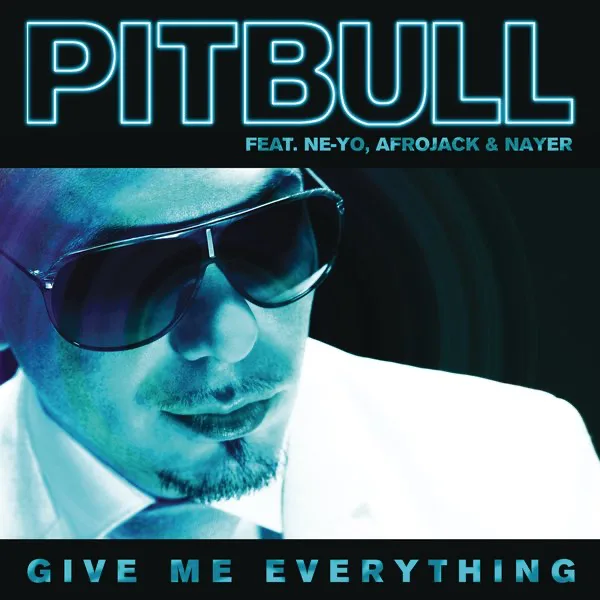 Cover art for Give Me Everything (feat. Ne-Yo, Afrojack & Nayer) — Pitbull